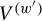 upper V Superscript left parenthesis w Super Superscript prime Superscript right parenthesis