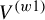 upper V Superscript left parenthesis w Baseline 1 right parenthesis