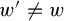 w prime not equals w