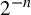 2 Superscript negative n