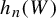h Subscript n Baseline left parenthesis upper W right parenthesis