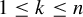 1 less than or equals k less than or equals n