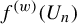 f Superscript left parenthesis w right parenthesis Baseline left parenthesis upper U Subscript n Baseline right parenthesis