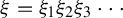 xi equals xi 1 xi 2 xi 3 midline horizontal ellipsis