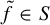 f overtilde element of upper S