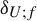 delta Subscript upper U semicolon f