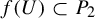 f left parenthesis upper U right parenthesis subset of upper P 2