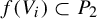 f left parenthesis upper V Subscript i Baseline right parenthesis subset of upper P 2