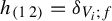h Subscript Start 1 By 2 Matrix 1st Row 1st Column 1 2nd Column 2 EndMatrix Baseline equals delta Subscript upper V Sub Subscript i Subscript semicolon f
