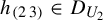 h Subscript Start 1 By 2 Matrix 1st Row 1st Column 2 2nd Column 3 EndMatrix Baseline element of upper D Subscript upper U 2