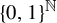 left brace 0 comma 1 right brace Superscript double struck upper N