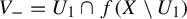 upper V Subscript minus Baseline equals upper U 1 intersection f left parenthesis upper X minus upper U 1 right parenthesis