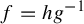 f equals h g Superscript negative 1