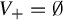 upper V Subscript plus Baseline equals normal empty set