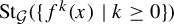 upper S t Subscript script upper G Baseline left parenthesis StartSet f Superscript k Baseline left parenthesis x right parenthesis vertical bar k greater than or equals 0 EndSet right parenthesis