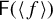 sans serif upper F left parenthesis left angle bracket f right angle bracket right parenthesis