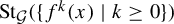 upper S t Subscript script upper G Baseline left parenthesis StartSet f Superscript k Baseline left parenthesis x right parenthesis vertical bar k greater than or equals 0 EndSet right parenthesis