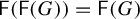 sans serif upper F left parenthesis sans serif upper F left parenthesis upper G right parenthesis right parenthesis equals sans serif upper F left parenthesis upper G right parenthesis
