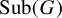 upper S u b left parenthesis upper G right parenthesis