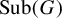 upper S u b left parenthesis upper G right parenthesis