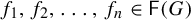 f 1 comma f 2 comma ellipsis comma f Subscript n Baseline element of sans serif upper F left parenthesis upper G right parenthesis