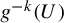 g Superscript negative k Baseline left parenthesis upper U right parenthesis