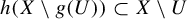 h left parenthesis upper X minus g left parenthesis upper U right parenthesis right parenthesis subset of upper X minus upper U