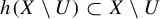 h left parenthesis upper X minus upper U right parenthesis subset of upper X minus upper U