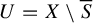 upper U equals upper X minus upper S overbar