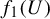 f 1 left parenthesis upper U right parenthesis