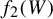 f 2 left parenthesis upper W right parenthesis