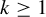 k greater than or equals 1