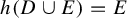 h left parenthesis upper D union upper E right parenthesis equals upper E