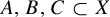 upper A comma upper B comma upper C subset of upper X
