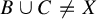 upper B union upper C not equals upper X