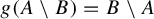 g left parenthesis upper A minus upper B right parenthesis equals upper B minus upper A