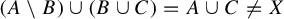 left parenthesis upper A minus upper B right parenthesis union left parenthesis upper B union upper C right parenthesis equals upper A union upper C not equals upper X