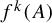 f Superscript k Baseline left parenthesis upper A right parenthesis
