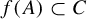 f left parenthesis upper A right parenthesis subset of upper C