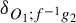 delta Subscript upper O 1 semicolon f Sub Superscript negative 1 Subscript g 2