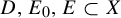 upper D comma upper E 0 comma upper E subset of upper X