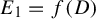 upper E 1 equals f left parenthesis upper D right parenthesis