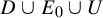 upper D union upper E 0 union upper U