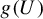 g left parenthesis upper U right parenthesis