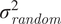 sigma Subscript r a n d o m Superscript 2
