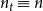 n Subscript t Baseline identical to n