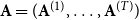 bold upper A equals left parenthesis bold upper A Superscript left parenthesis 1 right parenthesis Baseline comma ellipsis comma bold upper A Superscript left parenthesis upper T right parenthesis Baseline right parenthesis