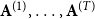 bold upper A Superscript left parenthesis 1 right parenthesis Baseline comma ellipsis comma bold upper A Superscript left parenthesis upper T right parenthesis