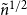 n overtilde Superscript 1 divided by 2