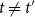 t not equals t prime